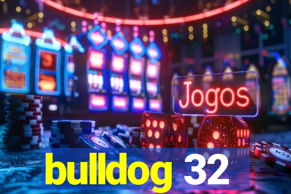 bulldog 32